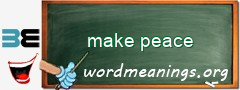 WordMeaning blackboard for make peace